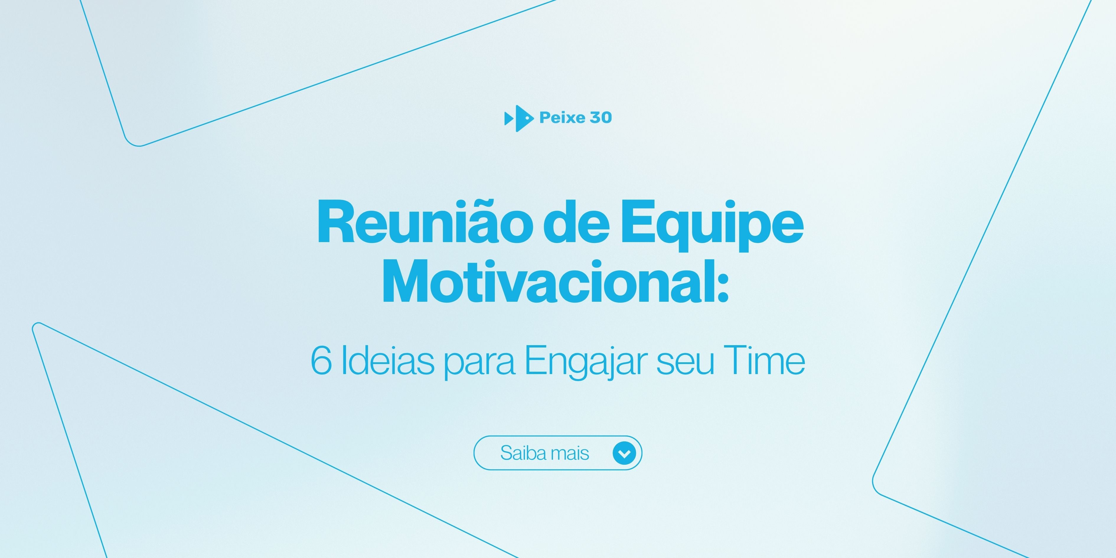 Reunião de Equipe Motivacional: 6 Ideias Práticas